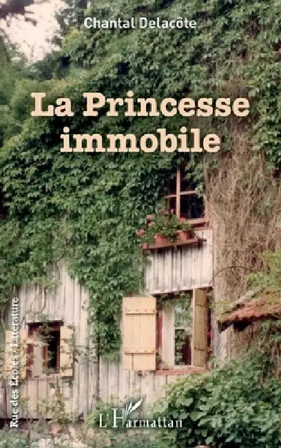 La princesse immobile by Chantal Delacote, Chantal Delacote
