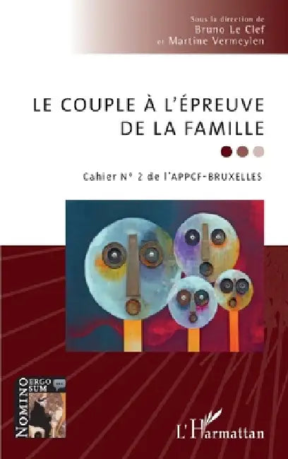 Le couple à l'épreuve de la famille: cahier n°2 de l'APPCF-Bruxelles by Bruno Le Clef, Martine Vermeylen