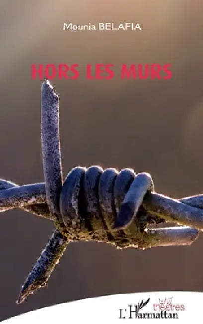 Hors les murs by Belafia Mounia