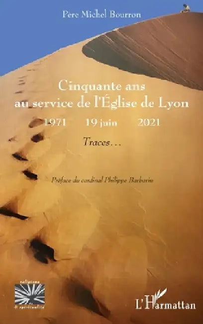 Cinquante ans au service de l'Eglise de Lyon: 1971 - 2021 Traces by Bourron Michel
