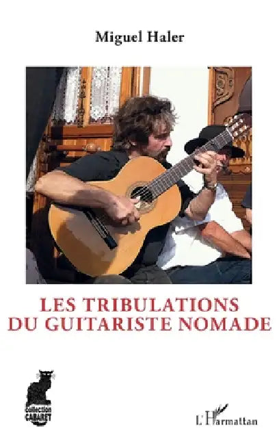 Les tribulations du guitariste nomade by Miguel Haler