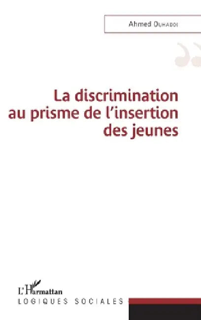 La discrimination au prisme de l'insertion des jeunes by Ouhaddi Ahmed