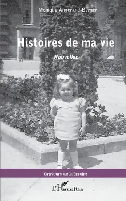 Histoires de ma vie by Angerand Berger Monique