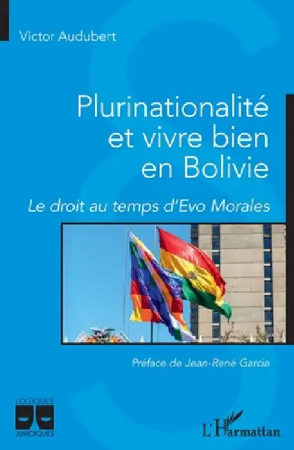 Plurinationalité et vivre bien en Bolivie by Audubert Victor