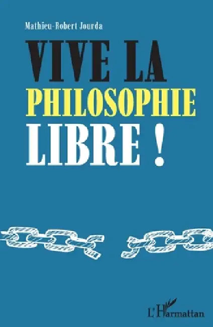 Vive la philosophie libre ! by Mathieu Robert Jourda