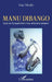 Manu Dibango. Essai sur la mondialité d'une africanité menacée by Guy Mvelle