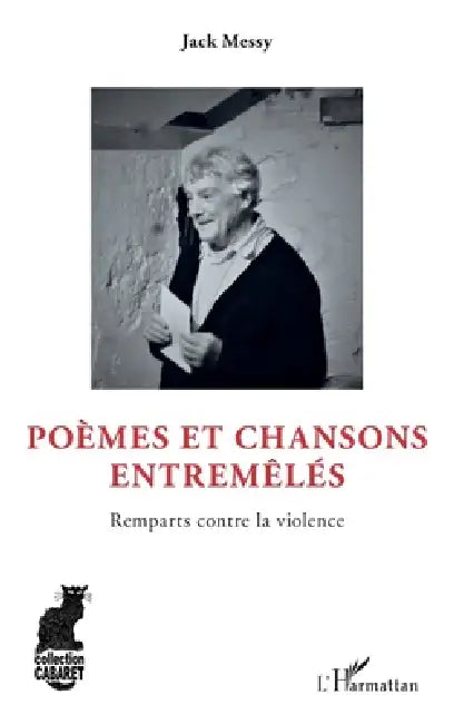 Poèmes et chansons entremêlés: Remparts contre la violence by Messy Jack