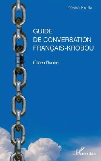 Guide de conversation français-krobou. Côte d'Ivoire by Desire Jacob Kraffa
