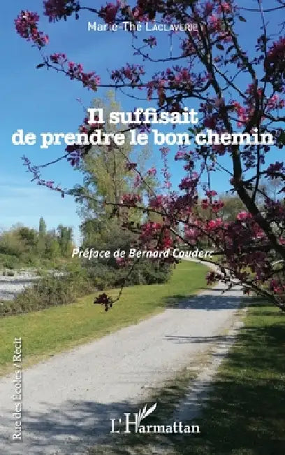 Il suffisait de prendre le bon chemin by Marie The Laclaverie