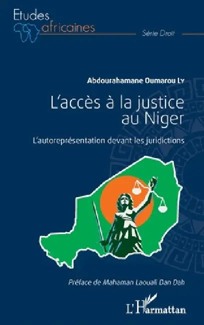 L'accès à la justice au Niger: L'autoreprésentation devant les juridictions by Abdourahamane Oumarou Ly
