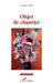 Objet de chantier by Le Priol Virginie