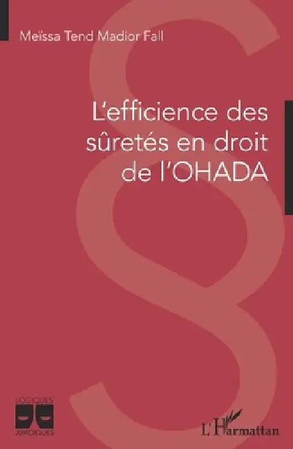 L'efficience des sûretés en droit de l'OHADA by Fall Meissa Tend Madior