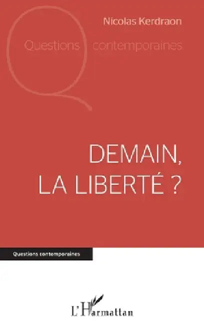 Demain la liberté ? by Nicolas Kerdraon