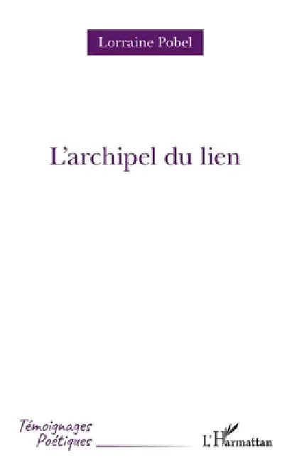 L'archipel du lien by Lorraine Pobel