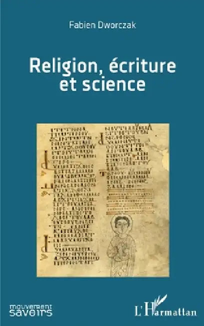 Religion, écriture et science by Fabien Dworczak