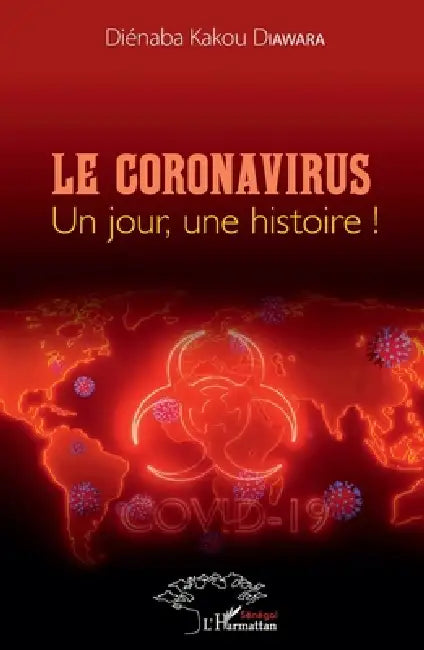 Le Coronavirus un jour une histoire! by Dienaba Kakou Diawara