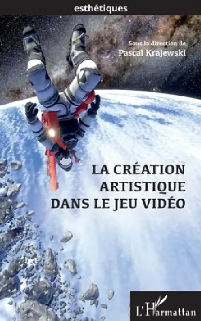 La création artistique dans le jeu video by Pascal Krajewski