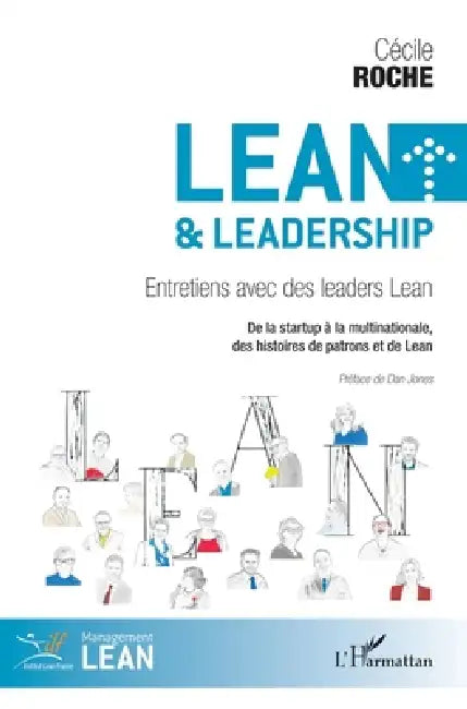 Lean et leadership: Entretiens avec des leaders Lean De la startup à la multinationale, des histoires de patrons et de Lean by Cécile Roche
