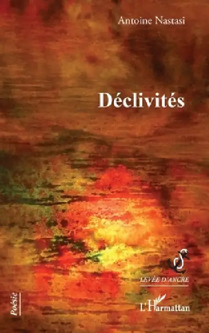 Déclivités by Antoine Nastasi