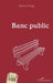 Banc public by Yung Denis