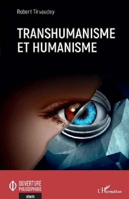 Transhumanisme et humanisme by Robert Tirvaudey