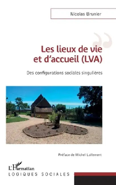 Les lieux de vie et d'accueil: Des configurations sociales singulières by Nicolas Brunier
