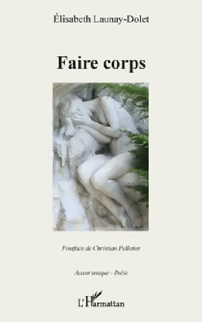 Faire corps by Launay Dolet Elisabeth