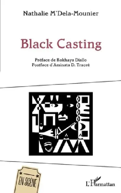 Black Casting by Nathalie M'Dela-Mounier