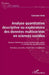 Analyse quantitative descriptive ou exploratoire des données multivariées en sciences sociales: Résumer l'information, repérer des dimensions cachées by Soko Constant
