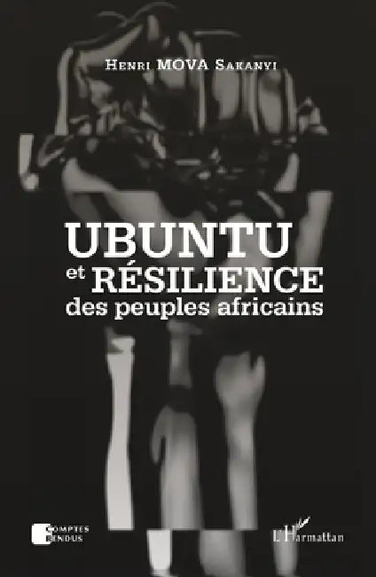 Ubuntu et résilience des peuples africains by Henri Mova Sakanyi