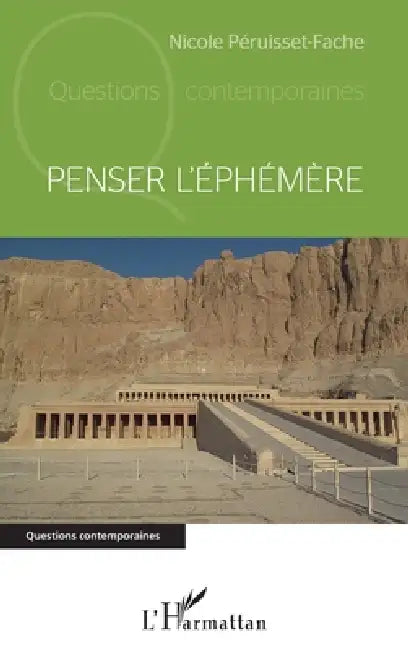 Penser l'éphémère by Nicole Péruisset-Fache