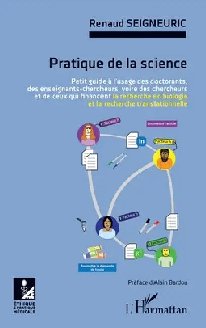 Pratique de la science: Voire Des Chercheurs Et de Ceux Qui Financent La Recherche En Biologie by Seigneuric Renaud