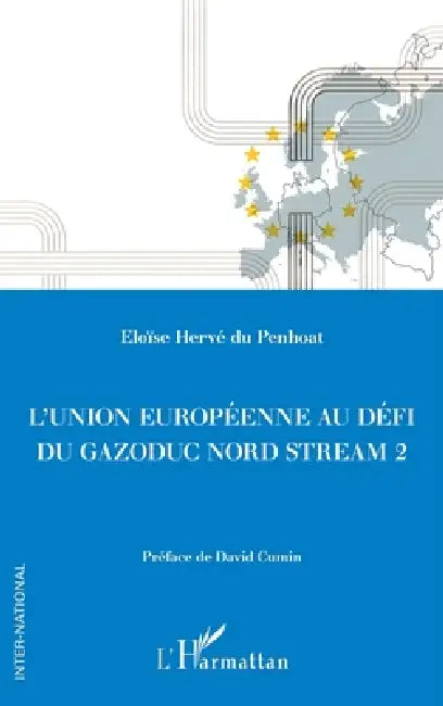 L'Union européenne au défi du gazoduc Nord Stream 2 by Herve Du Penhoat Eloise