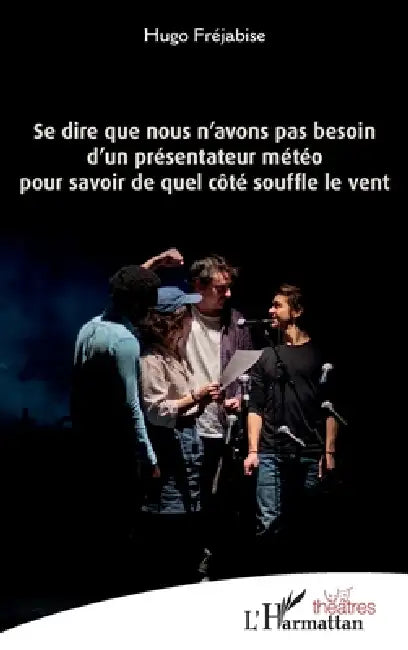 Se dire que nous n'avons pas besoin d'un présentateur météo pour savoir de quel côté souffle le vent by Frejabise Hugo