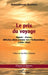 Le prix du voyage: Algérie-France, difficiles allers-retours vers l'indépendance (1956-1962) by Benkloua Abderrahmane