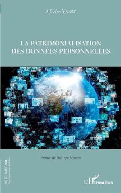 La patrimonialisation des données personnelles by Vaast Alizee