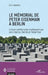 Le mémorial de Peter Eisenman à Berlin: Lecture architecturale et philosophique selon Adorno, Derrida et Habermas by Eric Valentin