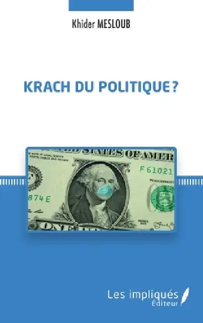 Krach du politique ? by Khider Mesloub