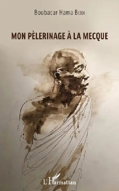 Mon pèlerinage à la Mecque by Beidi Boubacar Hama