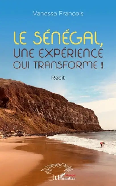 Le Sénégal, une expérience qui transforme ! by Francois Vanessa