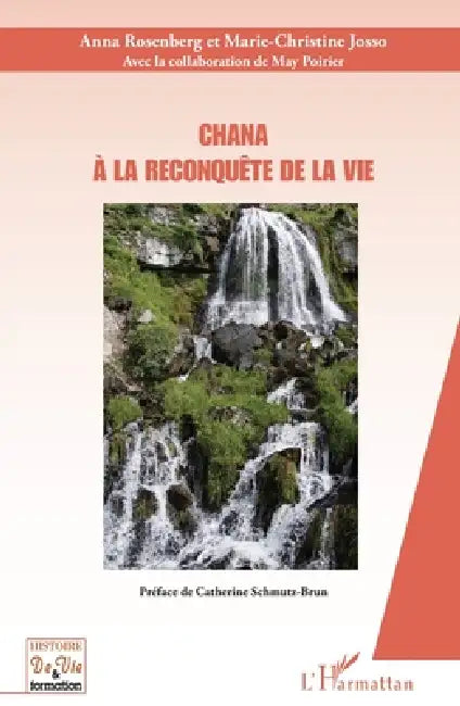 Chana: A la reconquête de la vie by Josso Marie-Christine, Rosenberg Anna