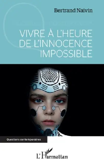 Vivre à l'heure de l'innocence impossible by Naivin Bertrand
