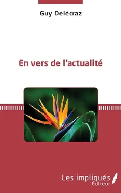 En vers de l'actualité by Guy Delecraz