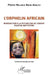 L'orphelin africain: Introduction à la psychologie de l'enfant placé en institution by Malongo Nkodi Ankutu Pierre