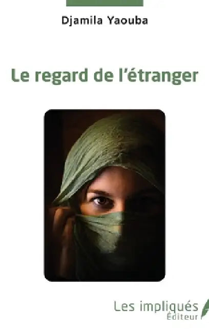Le regard de l'étranger by Yaouba Djamila