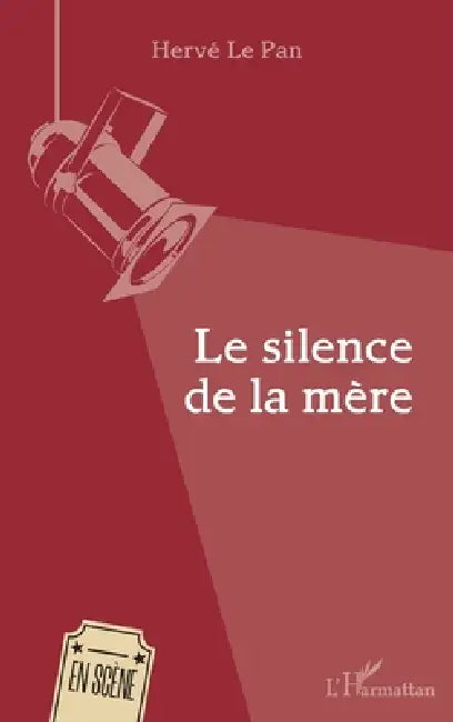 Le silence de la mère by Le Pan Herve