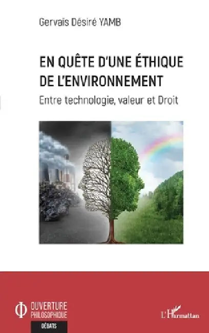 En quête d'une éthique de l'environnement: Entre technologie, valeur et Droit by Yamb Gervais Desire