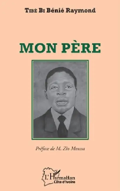 Mon père by Tibe Bi Benie Raymond