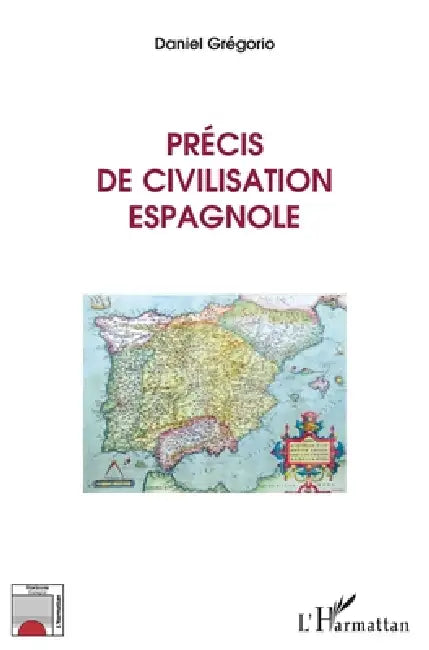 Précis de civilisation espagnole by Daniel Grégorio