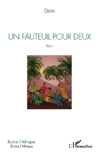 Un fauteuil pour deux. Récit by Njongo Djibril Malik